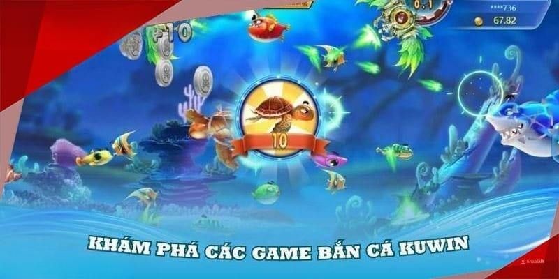 Kho game bắn cá KUWIN siêu chất lượng hiện nay